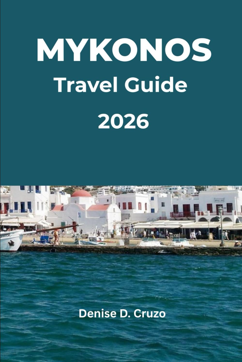 MYKONOS TRAVEL GUIDE 2026: Greece Island at a glance