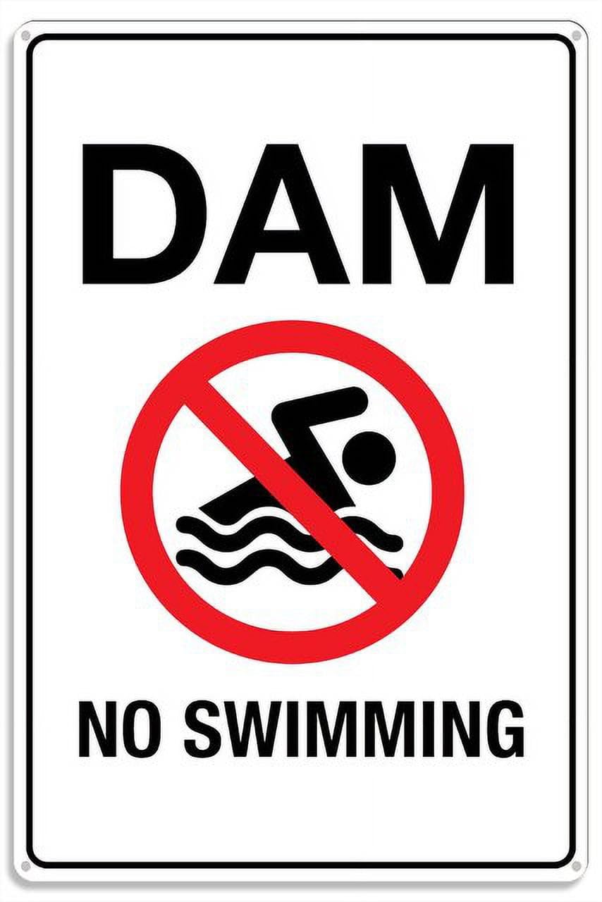 peiyeety Dam No Swimming Metal Sign with Symbol Aluminum Uv Printed 4 Pre-Drilled Holes 12x16 Inches