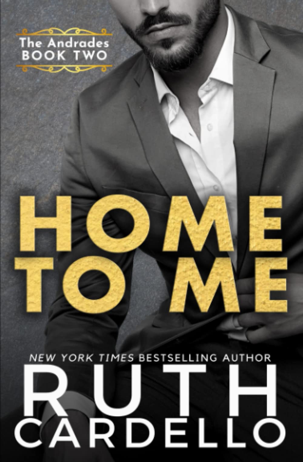 Home to Me (The Andrades Book Two): Volume 2