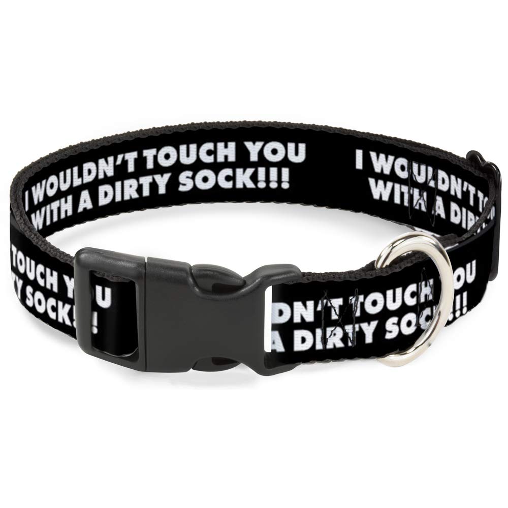 Collar de perro Buckle-Down I Wouldn't Touch You talla grande con clip plástico