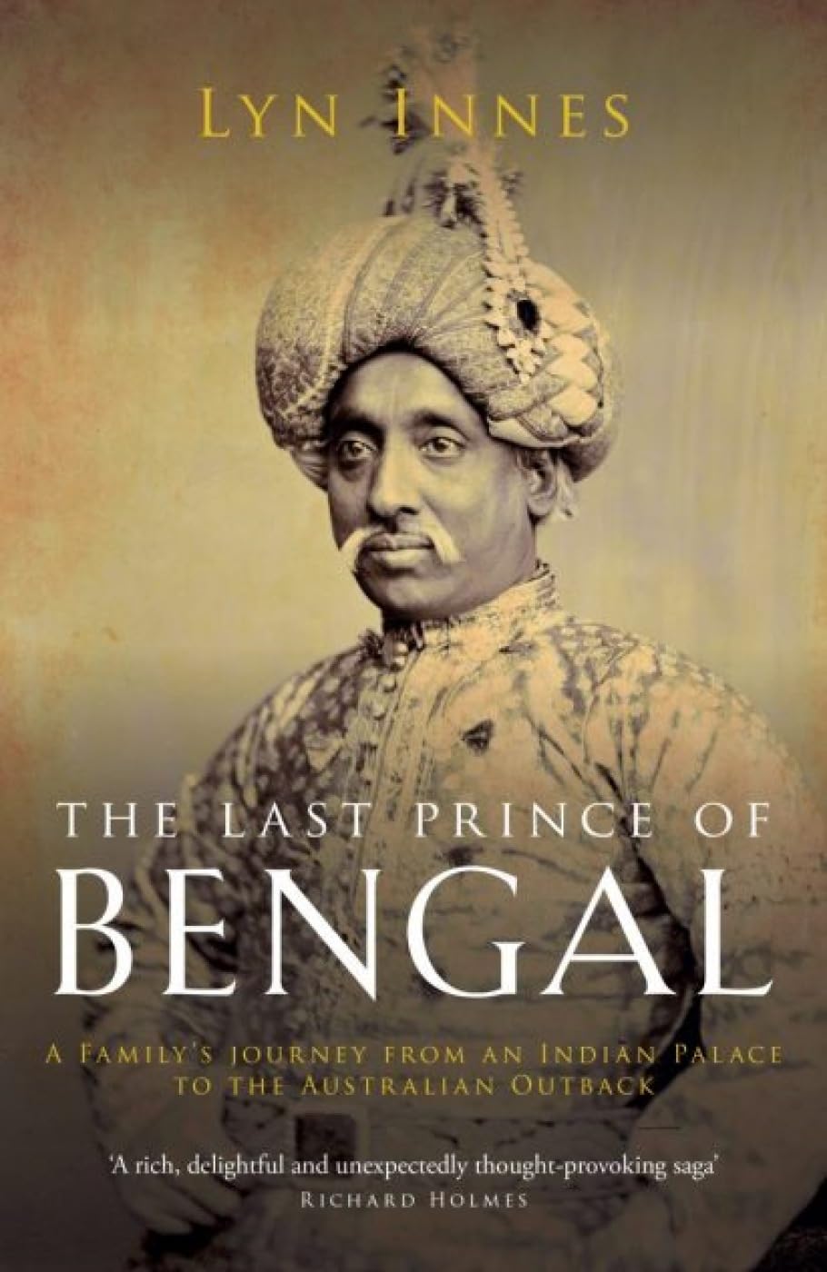 The Last Prince of Bengal: A Family's Journey f. Innes**