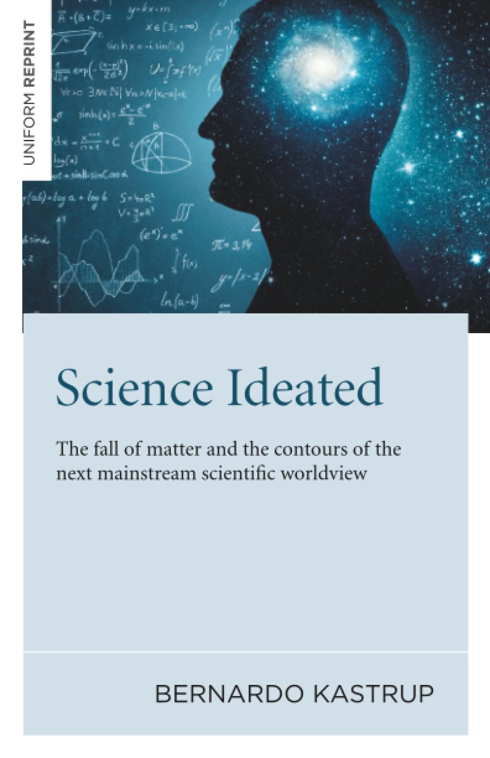 Science Ideated: The fall of matter and the con. Kastrup**