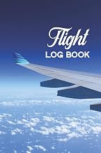 Flight Log Book: Notes Book | Record Important Information About Each Flight | Flight Number, Date, Aircraft Type, Airline, Distance, Departure and ... and Arrival Information - Airplane Wing Cover