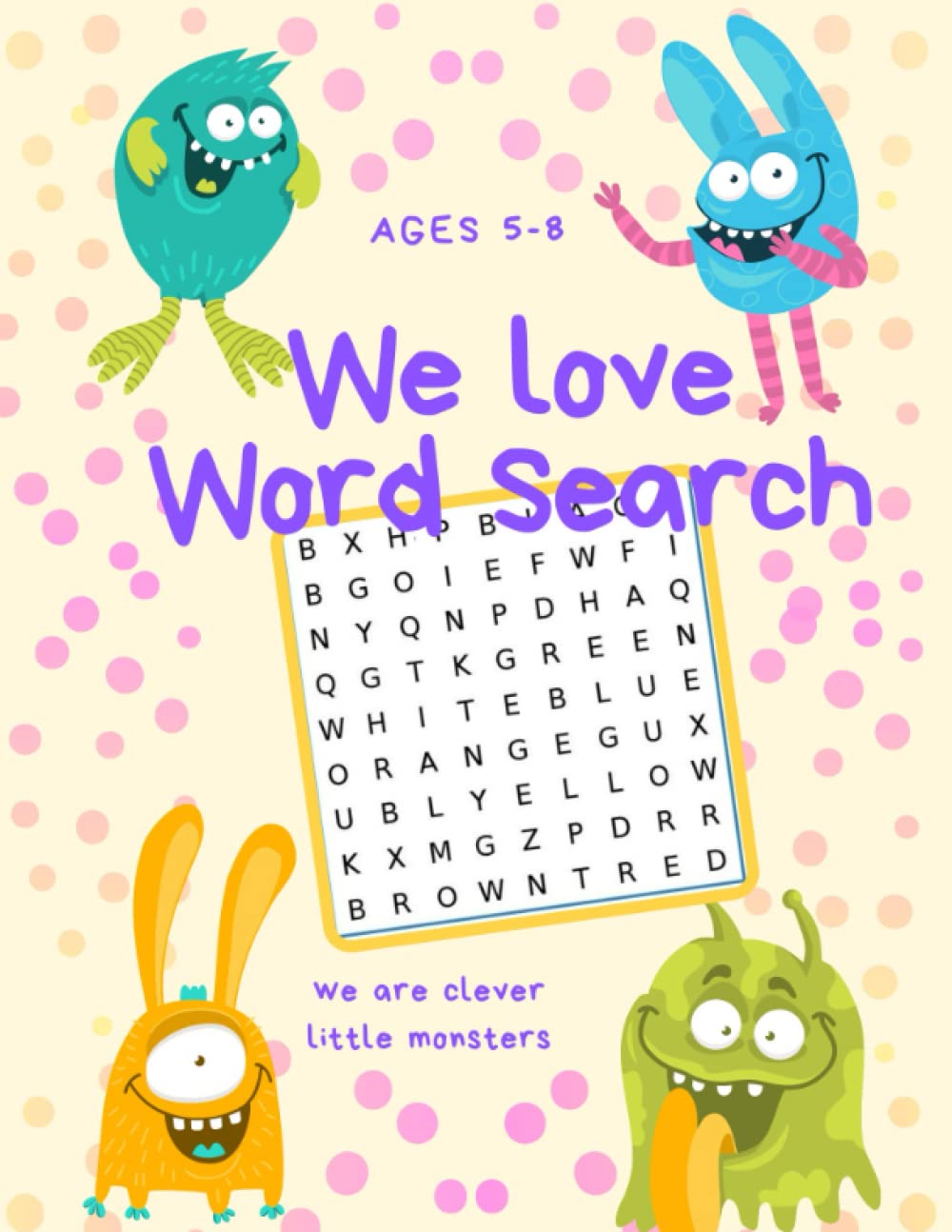 Word Search Book for Kids: Word search for kids, age 5-8 word search, clever kids word search, smart kids word search, 75 word search puzzles, with solutions.