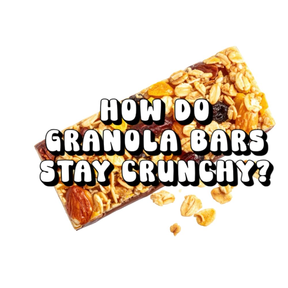 How Do Granola Bars Stay Crunchy?