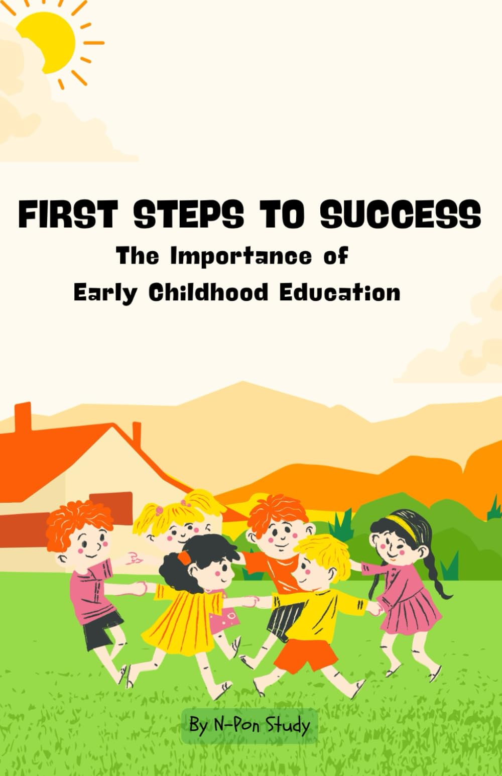 First Steps to Success: The Importance of Early Childhood Education
