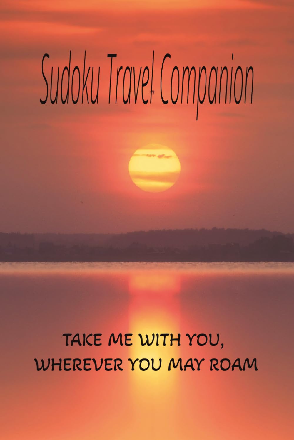 Sudoku Travel Companion: 50 satisfying puzzles for all ages. With full solutions.