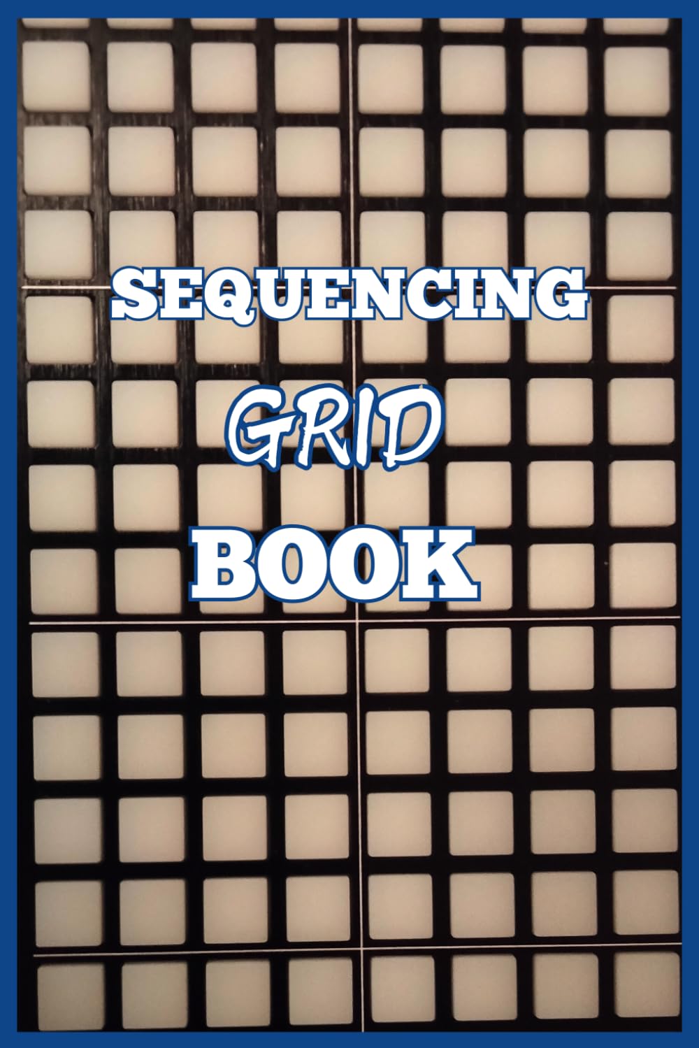 Sequencing Grid Book: Beat Maker's Diary