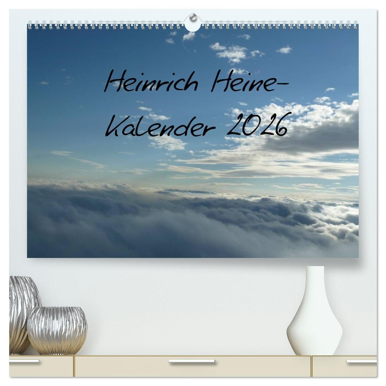 Heine-Kalender Kalender (hochwertiger Premium Wandkalender 2026 DIN A2 quer), Kunstdruck in Hochglanz: Berühmte Zitate (CALVENDO Kunst)