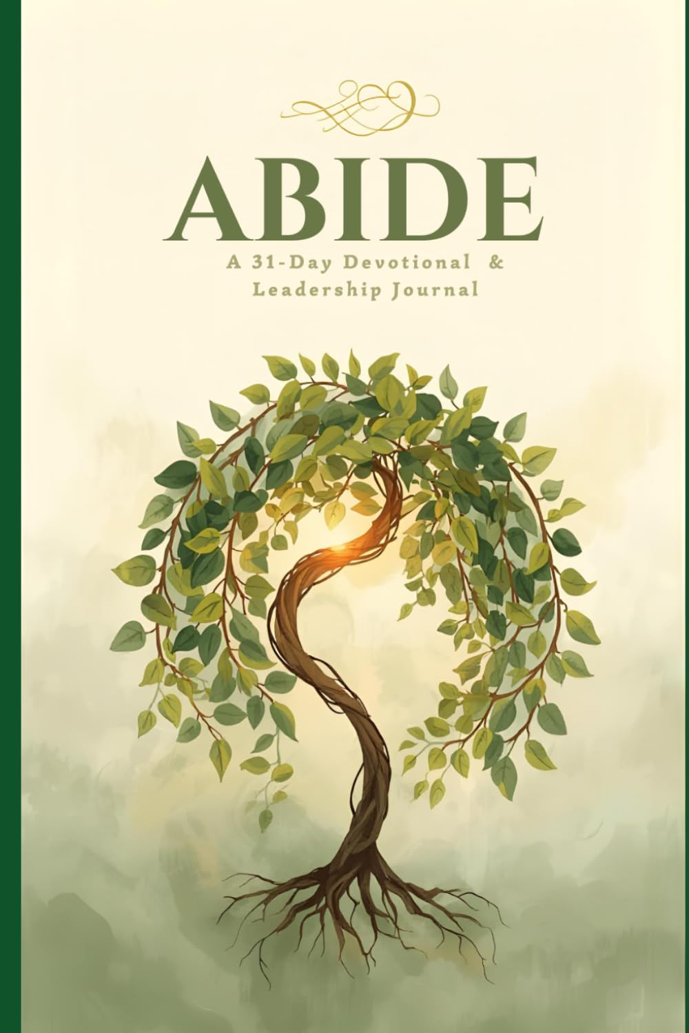 ABIDE: A 31-Day Devotional & Leadership Journal