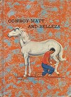 Cowboy Matt and Belleza, B0006C9PWG Book Cover