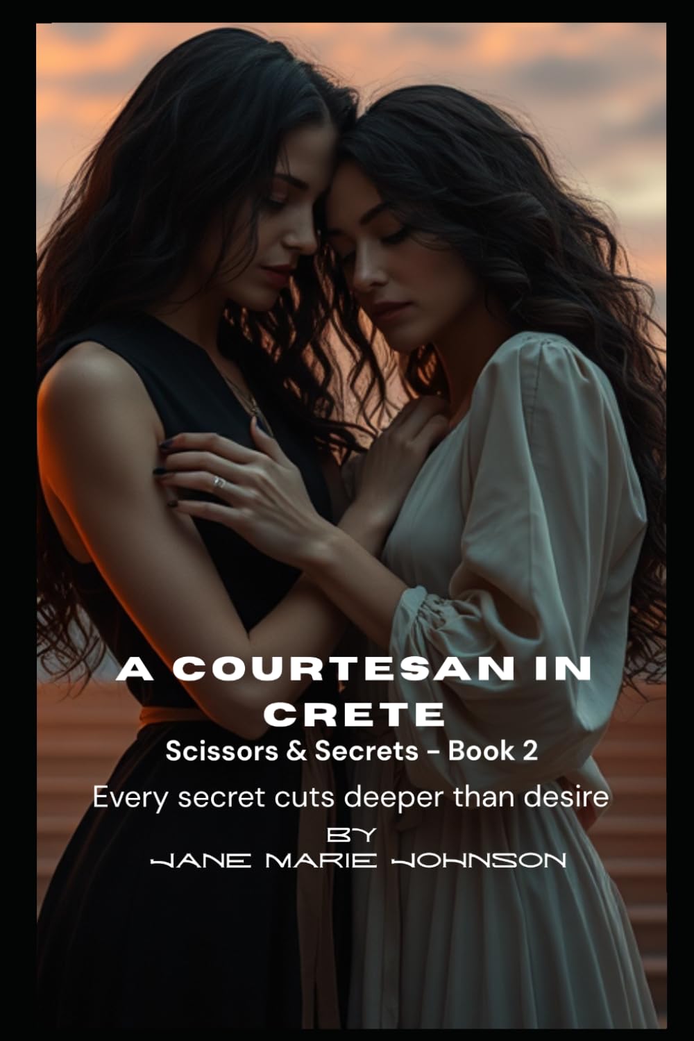 A Courtesan In Crete: Every secret cuts deeper than desire: 2 (Scissors & Secrets)