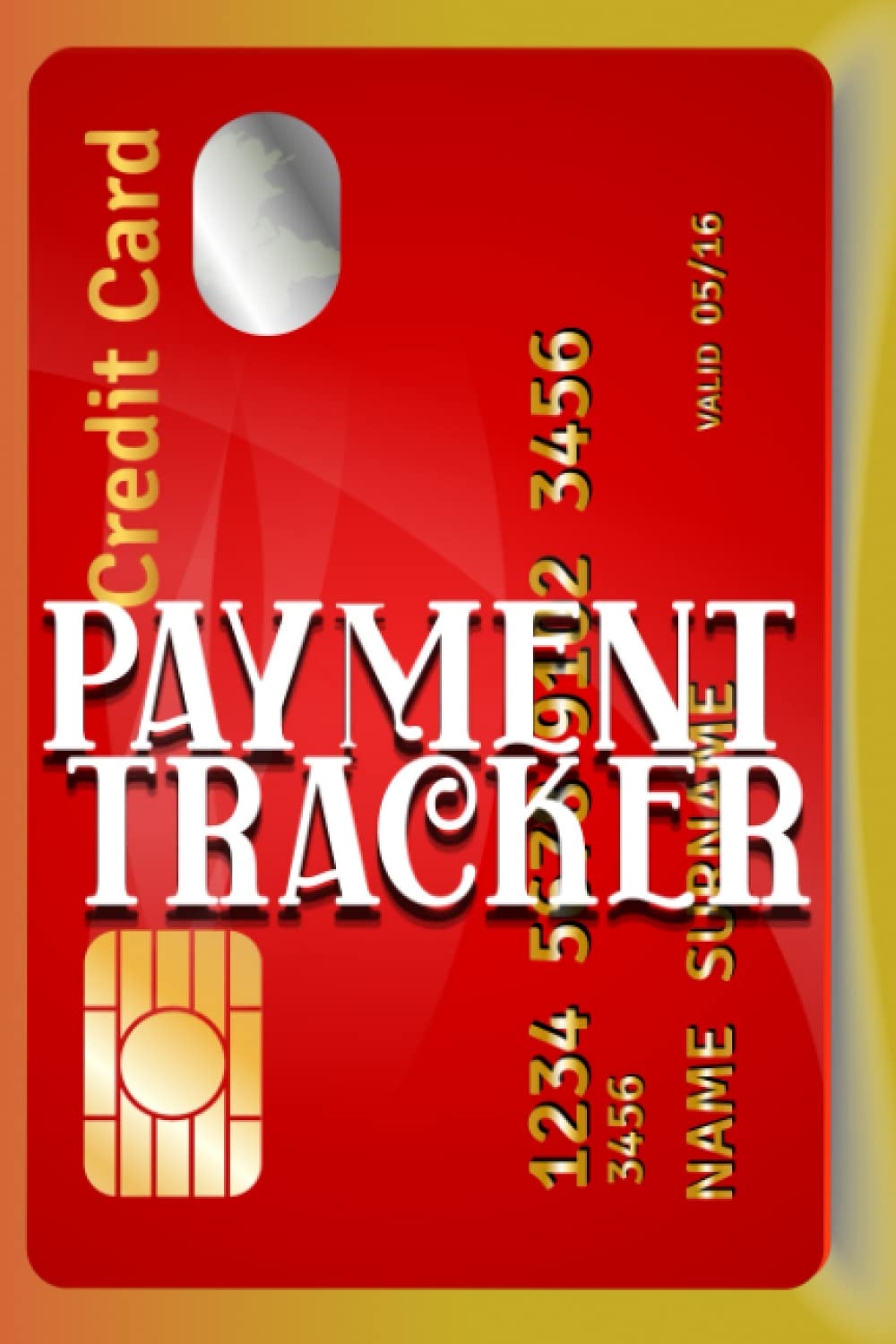 Credit Card Payment Tracker: Keep Track of all your Monthly Bill and Credit Card Payments,Track Your Own Credit Cards,Account Debt; Tracker Payoff ...