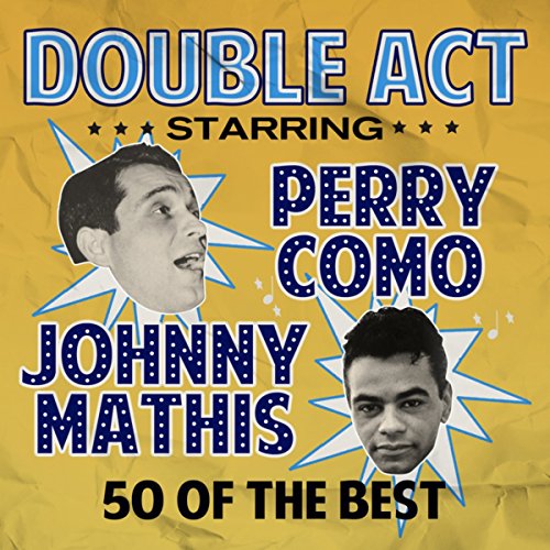 Perry Mathis Amazon Music - Perry Como & Johnny MathisのDouble Act - Como & Mathis ...