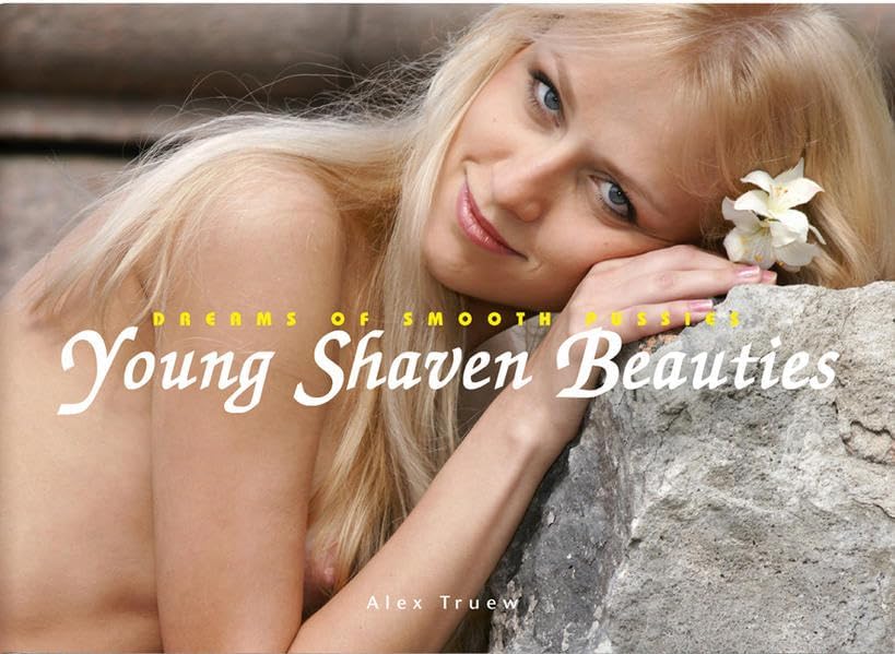 Young Shaven Beauties Hardcover – September 13, 2013