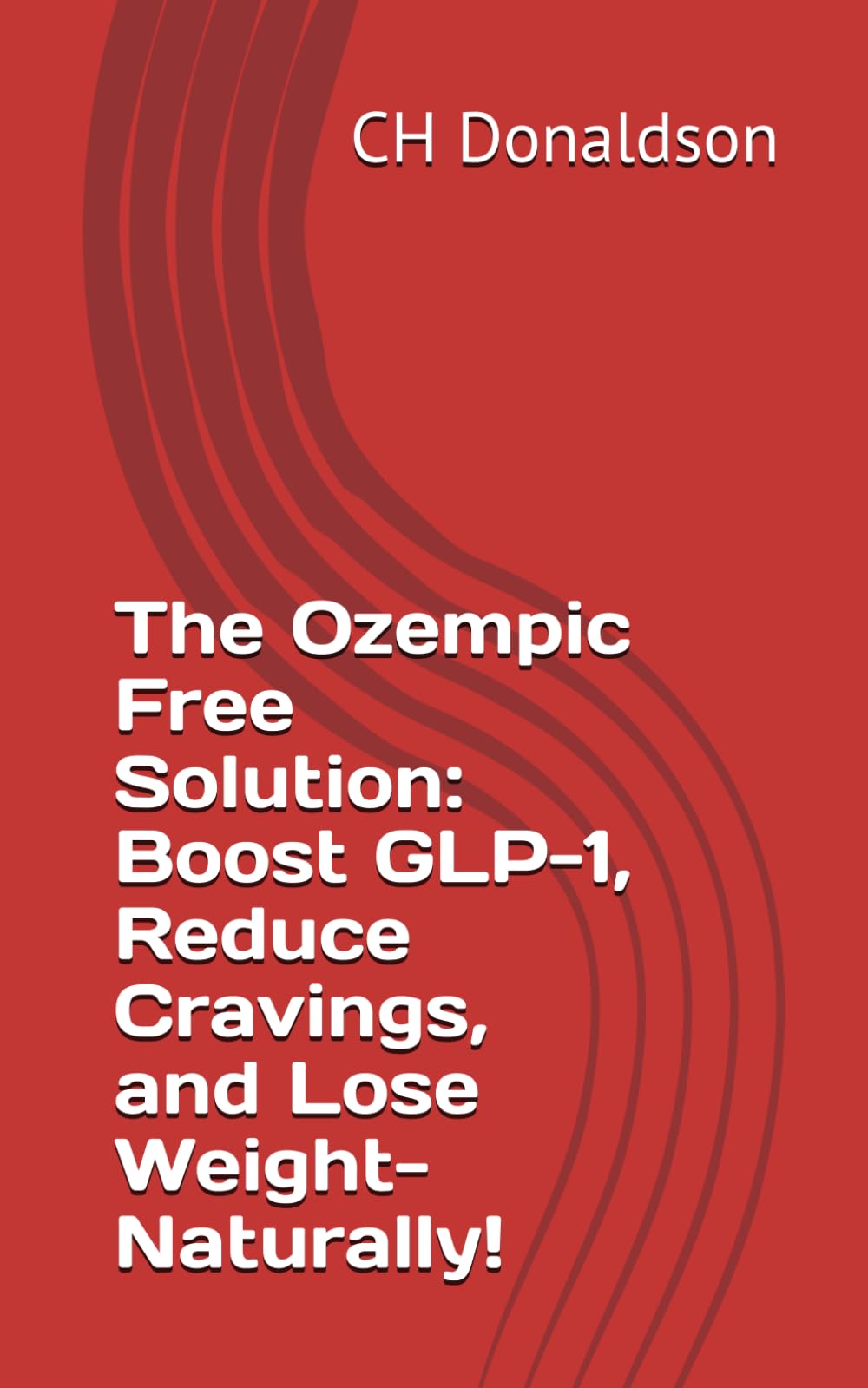 The Ozempic Free Solution: Boost GLP-1, Reduce Cravings, and Lose Weight- Naturally!