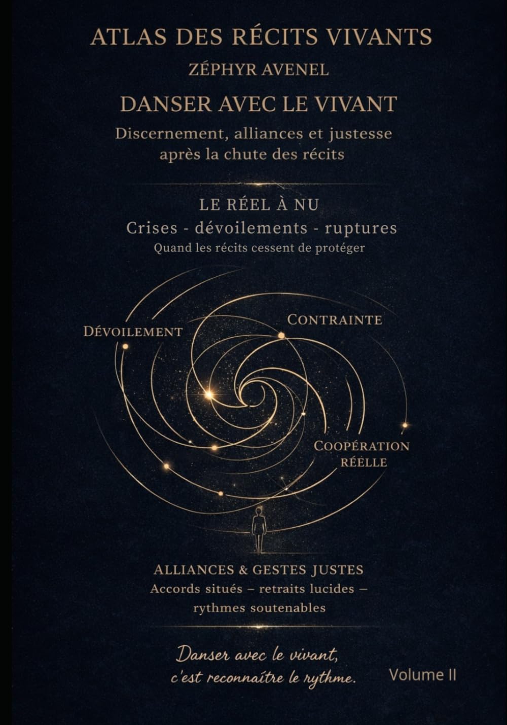 DANSER AVEC LE VIVANT: Discernement, alliances et justesse après la chute des récits (Atlas des Récits Vivants)