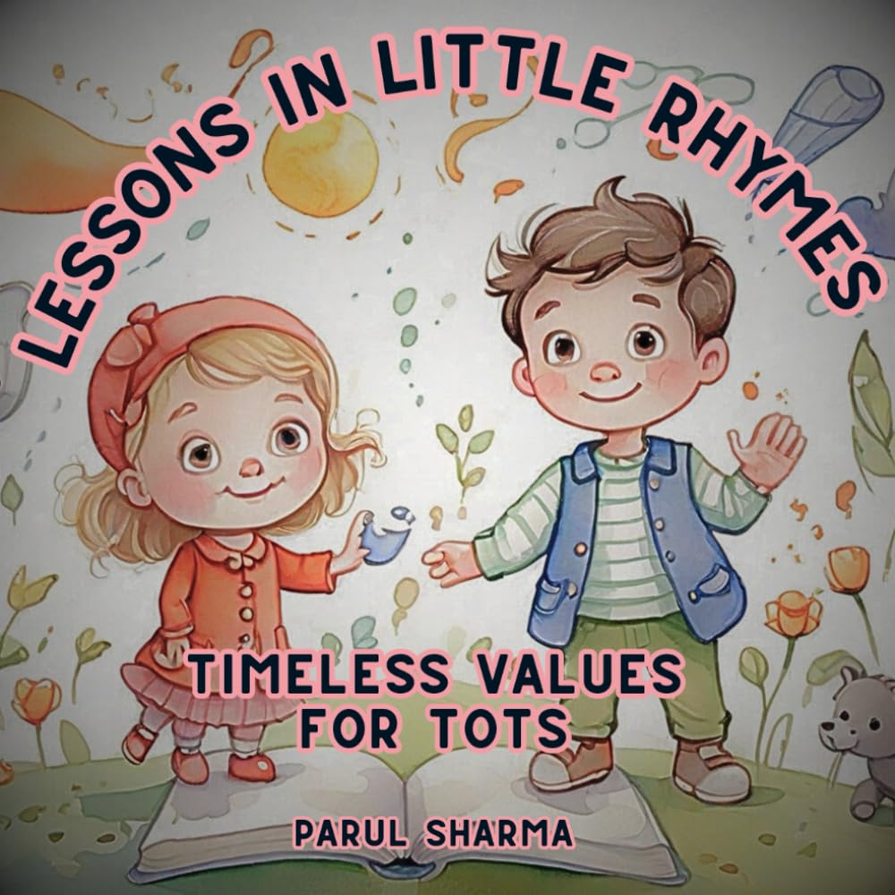 Lessons in Little Rhymes: Bedtime Moral Poems to Teach Kindness, Manners & Values to Kids Ages 3–6