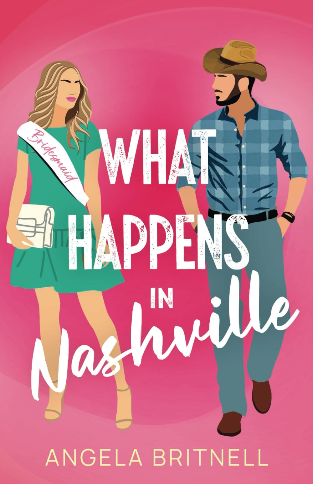 What Happens in Nashville: An uplifting and hilarious romance of second chances (Small Town Summer Romances)