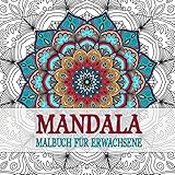 mandala malvorlagen pdf  Mandala Malbuch für Erwachsene: Ausmalbuch mit über 40 Mandala Vorlagen - Kreativ Ausmalen & Malen zur Entspannung und gegen Stress auch für Kinder und Senioren