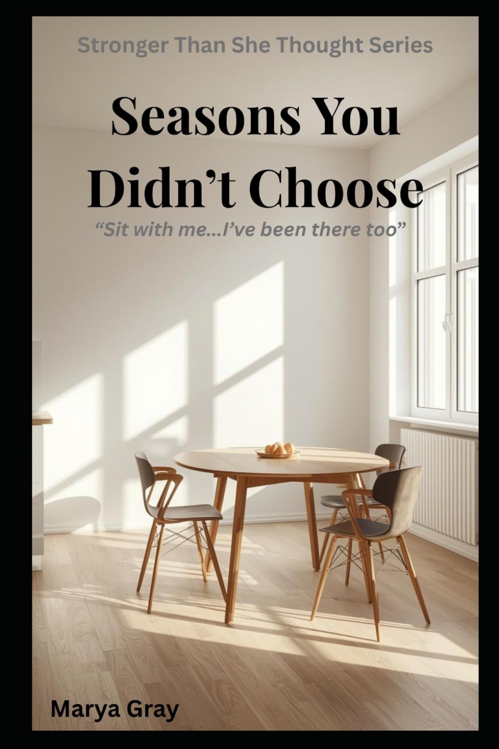Seasons You Didn't Choose (Stronger Than She Thought)