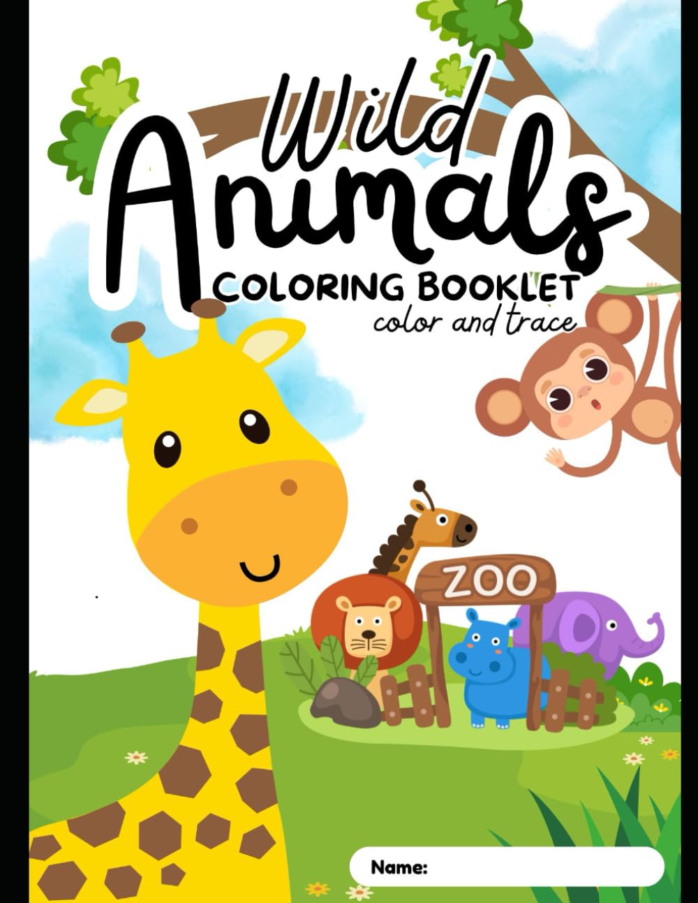 My First Animal Alphabet Coloring Book: Fun Learning with Animals, Letters, and Names for Ages 3-6