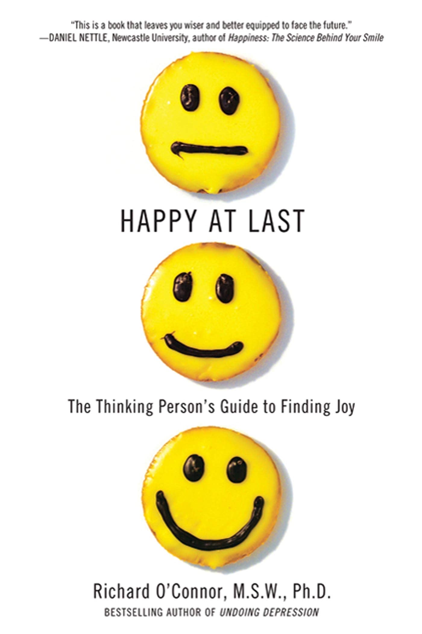 Happy At Last: The Thinking Person's Guide to Finding Joy