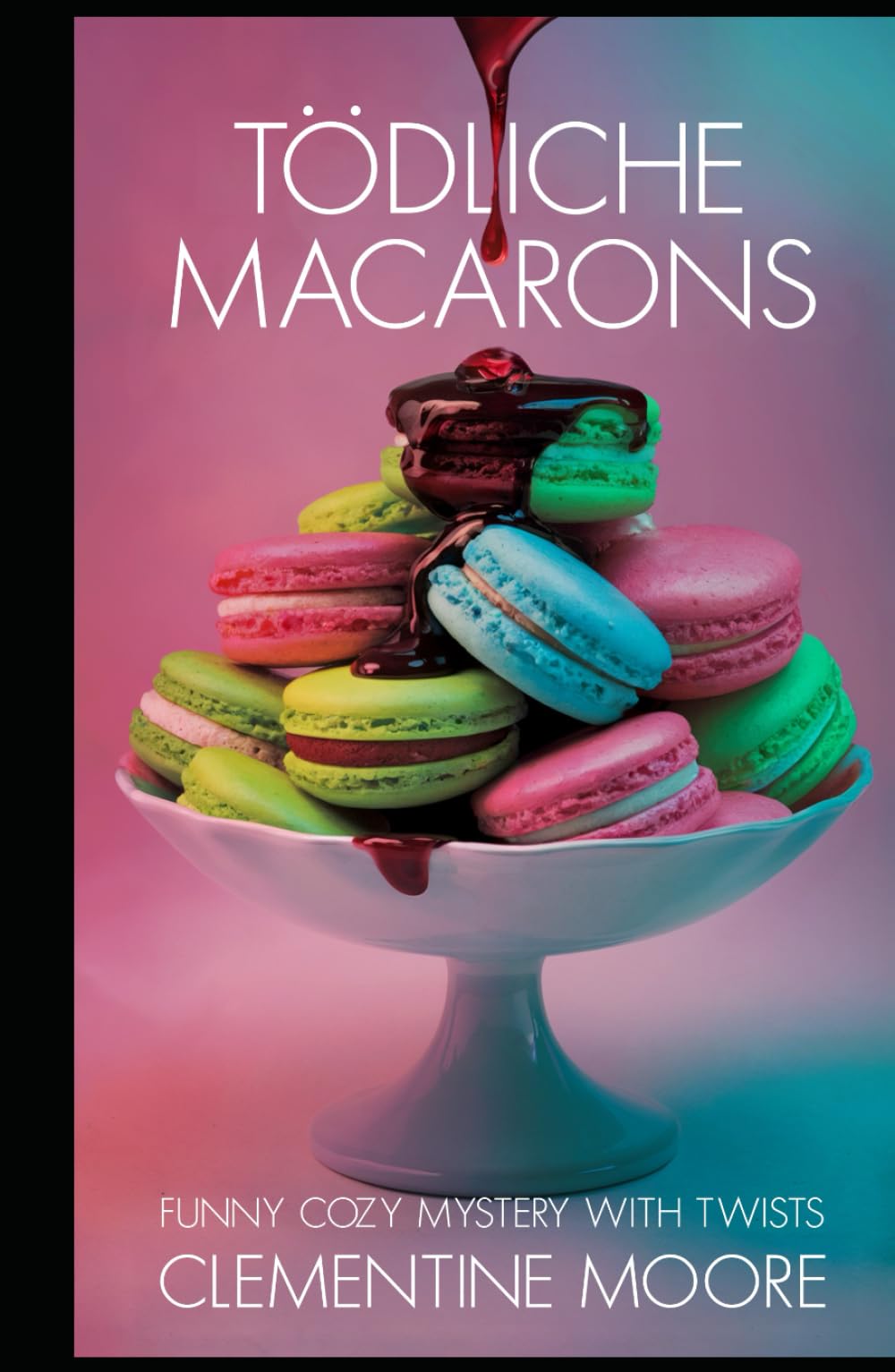 Tödliche Macarons: Gemütlicher Krimi (Ginger Burnet Gemütliche Mysterien)