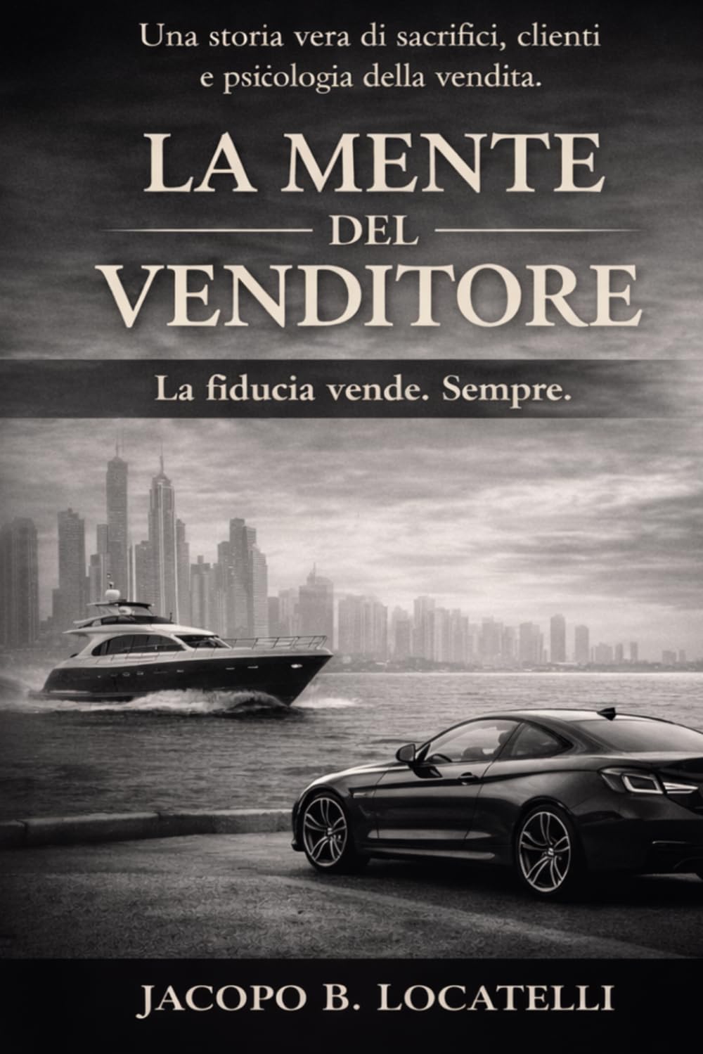 LA MENTE DEL VENDITORE: “Vendere non significa convincere qualcuno a comprare. Significa costruire una fiducia così forte da renderlo naturale.”