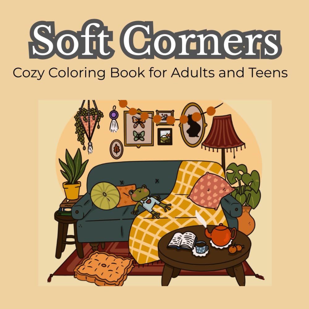 Soft Corners: Cozy Coloring Book for Adults and Teens