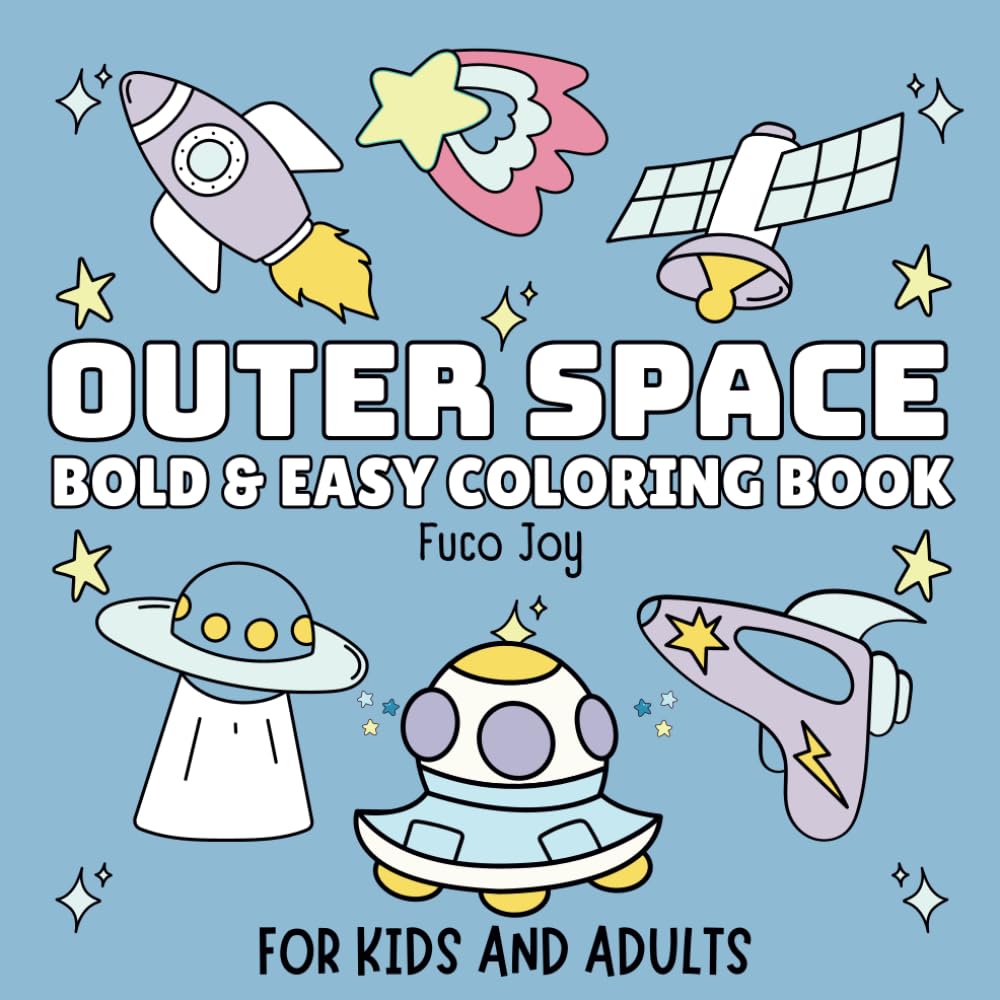 Outer Space Bold and Easy Coloring Book: easy outer space coloring book for beginners, bold and easy space coloring book, easy outer space coloring ... relief designs (Coloring Books Bold & Easy)