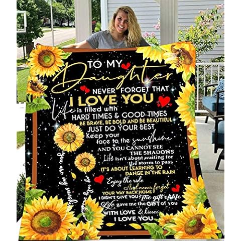 Daughter Gift from Mom Dad Sunflower Blanket to My Daughter Never Forget That I Love You Fleece Blanket Ultra-Soft Micro Light Weight Warm Bed Throw Blanket (to My Daughter, 50 in x 40 in) Cover