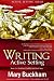 Writing Active Setting Book 2: Emotion, Conflict and Back Story