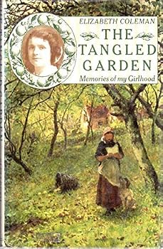 The Tangled Garden: Memories of My Girlhood