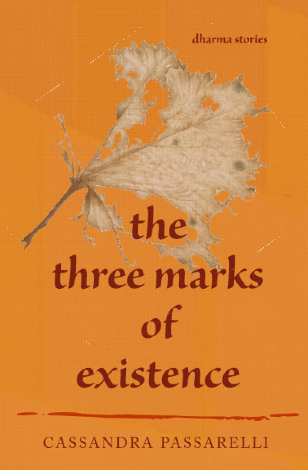 The Three Marks of Existence: Dharma Stories