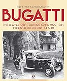  Bugatti – The 8-cylinder Touring Cars 1920-34: Types 28, 30, 38, 38a, 44 & 49 (English Edition)
