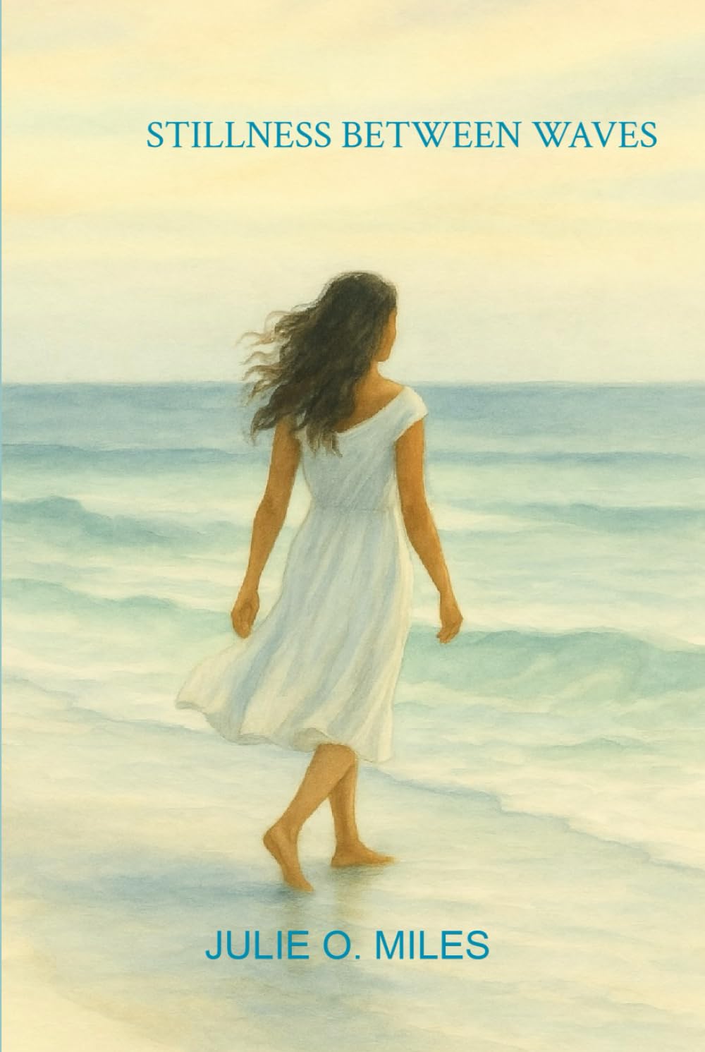 STILLNESS BETWEEN WAVES