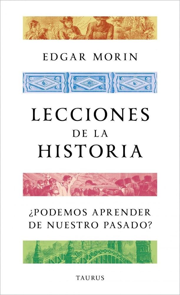 Lecciones de la historia: ¿Podemos aprender de nuestro pasado? (Pensamiento)