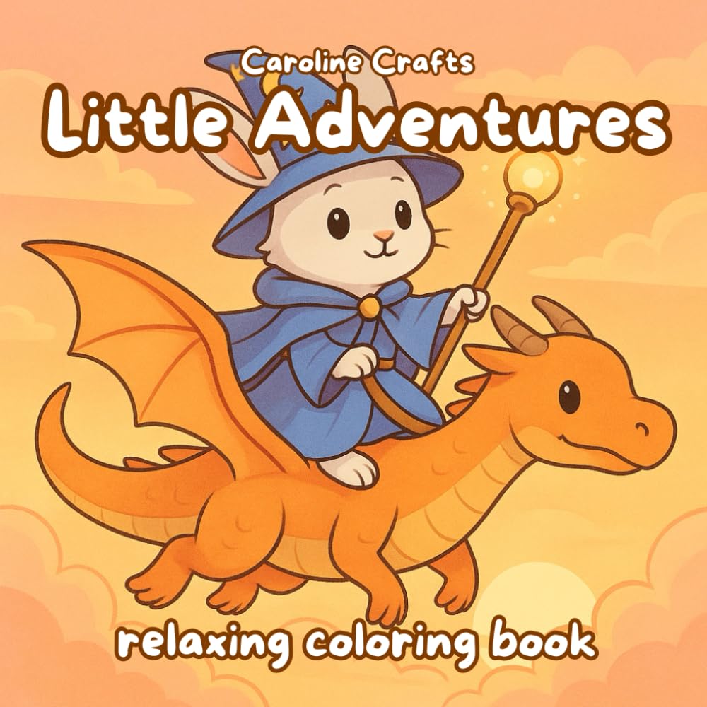 Little Adventures Coloring Book: A Magical Fantasy World with Knights, Princesses, Wizards and Charming Scenes for Adults, Teens and Kids