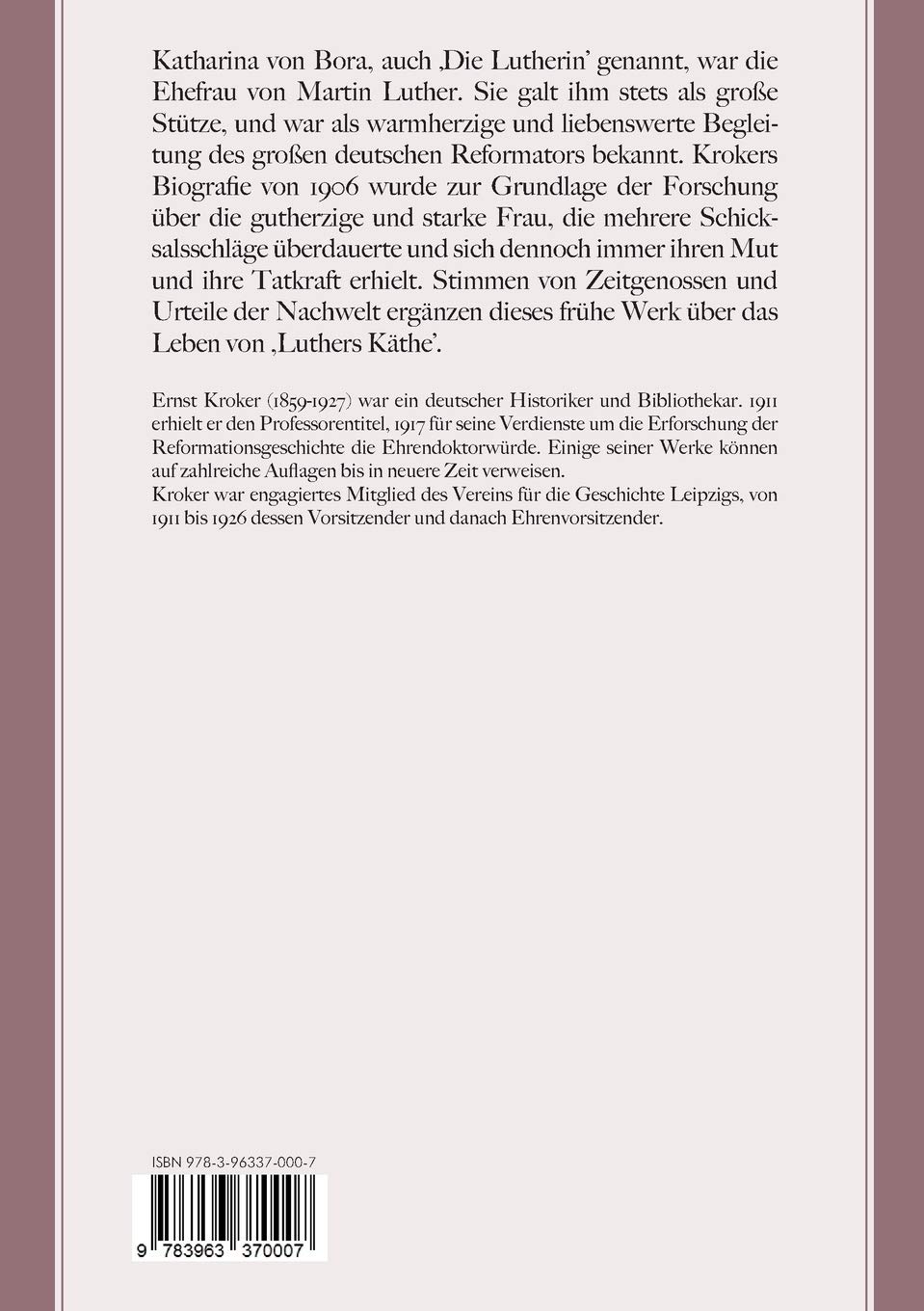 Katharina Luther: Biografie. Katharina von Bora - Die Ehefrau von Martin Luther