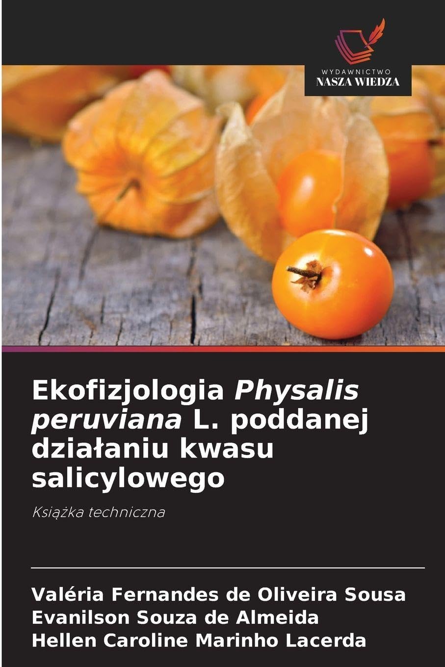 Ekofizjologia Physalis peruviana L. poddanej dzia¿aniu kwasu salicylowego: Ksi¿¿ka techniczna