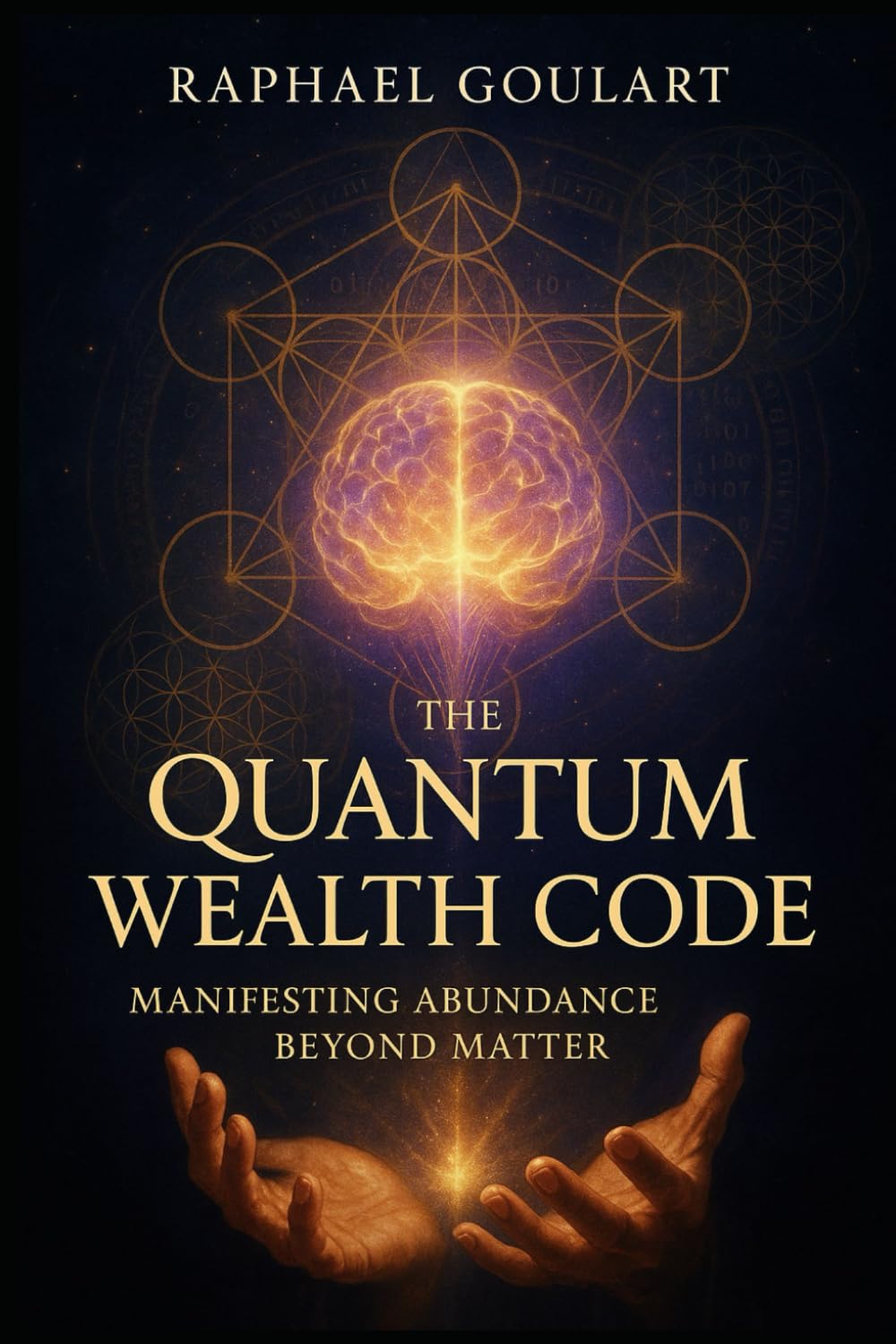 The Quantum Wealth Code: Manifesting Abundance Beyond Matter