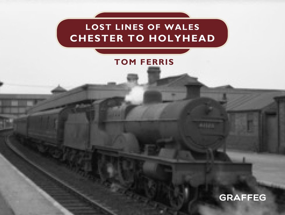 Lost Lines: Chester to Holyhead by Tom Ferris (Hardcover, 2017)