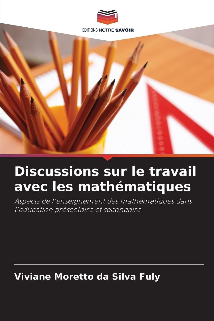 Discussions sur le travail avec les mathématiques: Aspects de l'enseignement des mathématiques dans l'éducation préscolaire et secondaire
