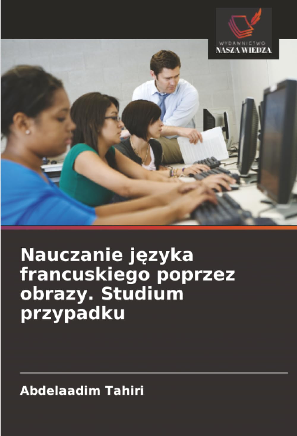 Nauczanie języka francuskiego poprzez obrazy. Studium przypadku