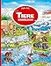 Tiere Wimmelbuch: Kinderbücher ab 2 Jahre: Kinderbücher ab 3 Jahre - Bilderbuch
