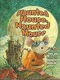 Haunted House, Haunted Mouse