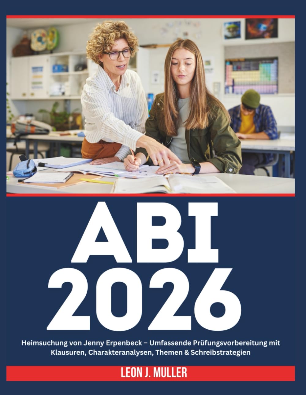 ABI 2026: Heimsuchung von Jenny Erpenbeck – Umfassende Prüfungsvorbereitung mit Klausuren, Charakteranalysen, Themen & Schreibstrategien