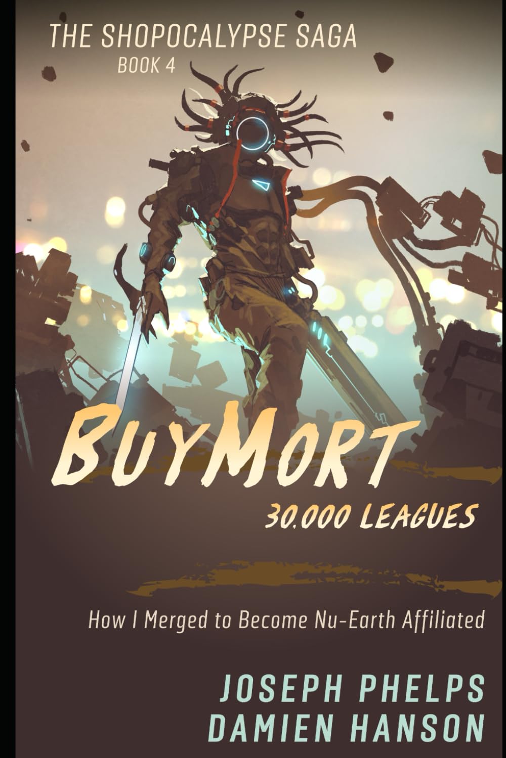 BuyMort: 30,000 Leagues: How I Merged to Become Nu-Earth Affiliated (BuyMort - The Shopocalypse Saga (Complete Series))