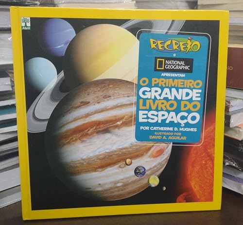 Recreio e National Geographic O Primeiro Grande Livro do Espaço